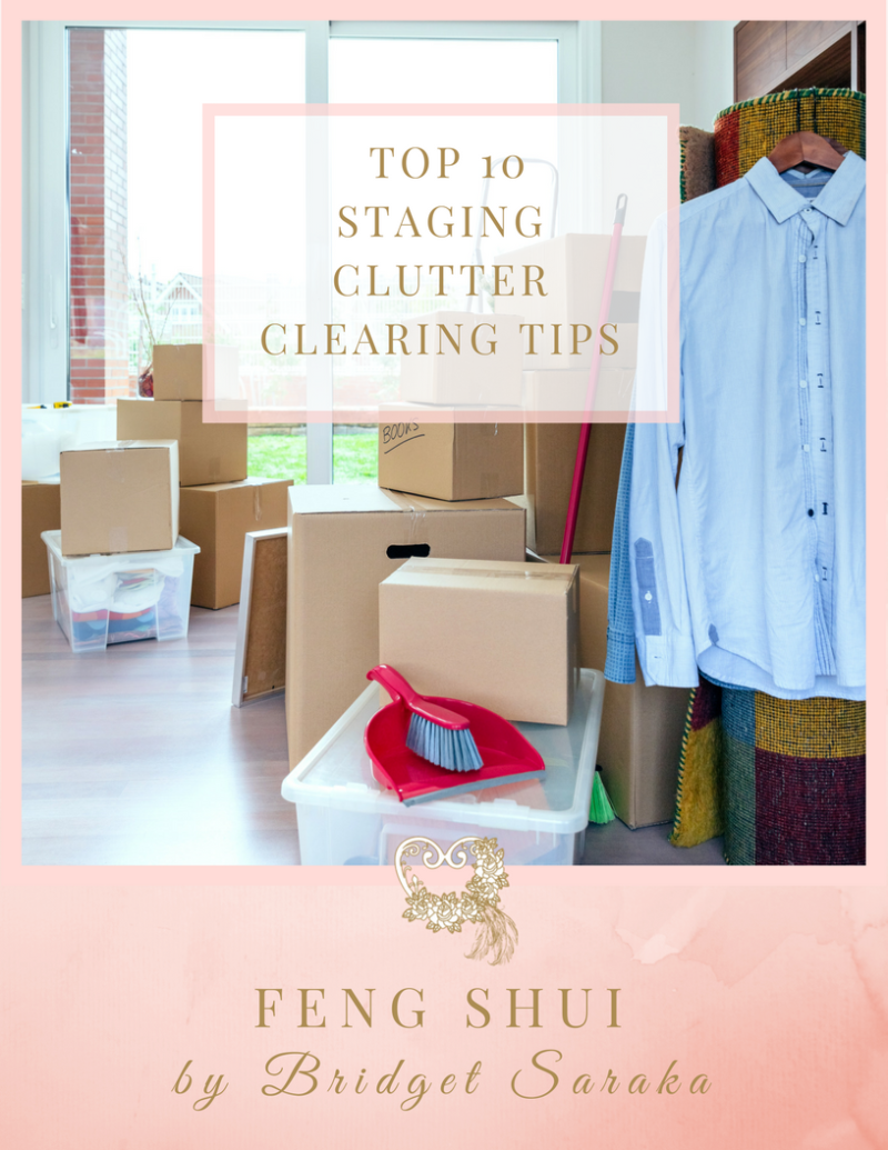 Top 10 Staging Clutter Clearing Tips Feng Shui by Bridget