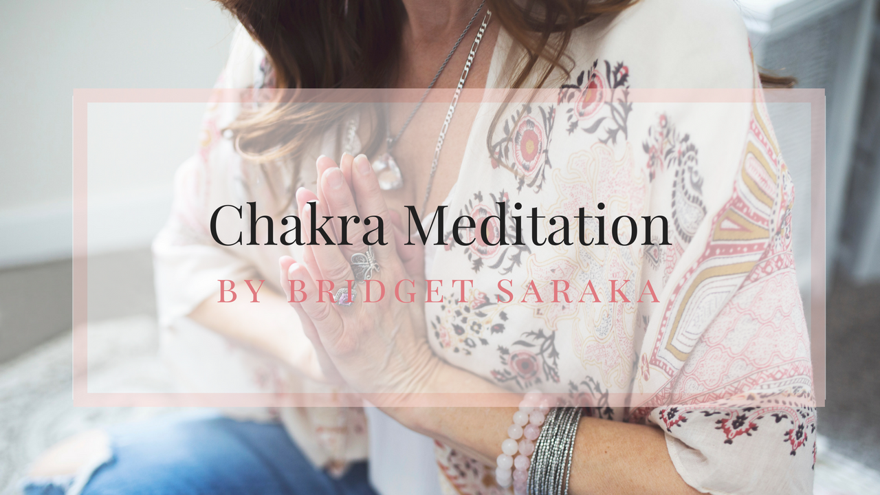 Chakra Meditation by Bridget Saraka